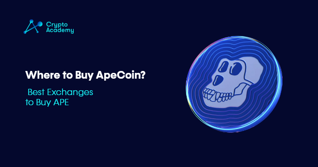 Where to Buy ApeCoin? - Best Exchanges to Buy APE