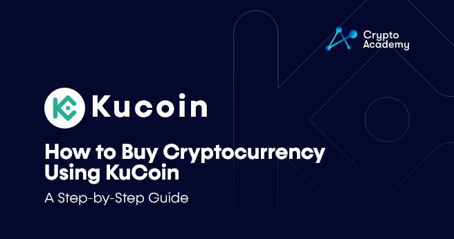 How to Buy Cryptocurrency Using KuCoin – A Step-by-Step Guide