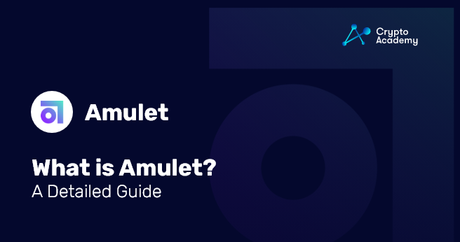 What is Amulet? – A Detailed Guide