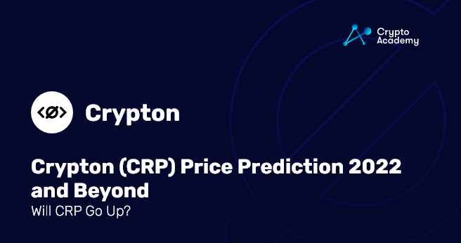 Crypton (CRP) Price Prediction 2022 and Beyond – Will CRP Go Up?
