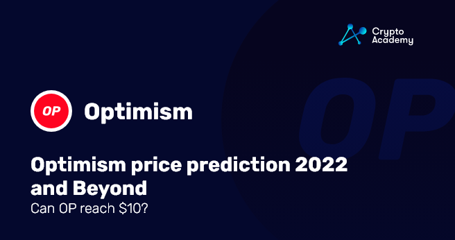 Optimism price prediction 2022 and Beyond - Can OP reach 10