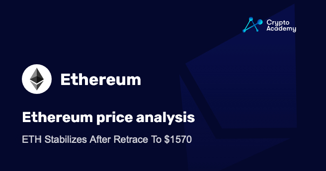 Ethereum price analysis - ETH stabilizes after retrace to $1570 - 3rd August