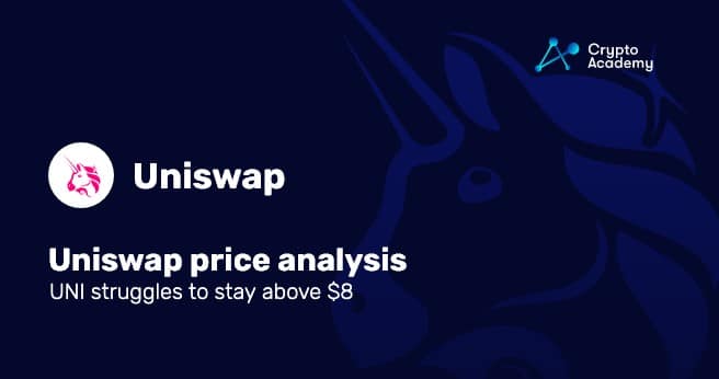 Uniswap Price Analysis: UNI struggles to stay above $8
