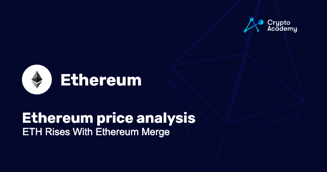 Ethereum Price Analysis: ETH Rises With Ethereum Merge