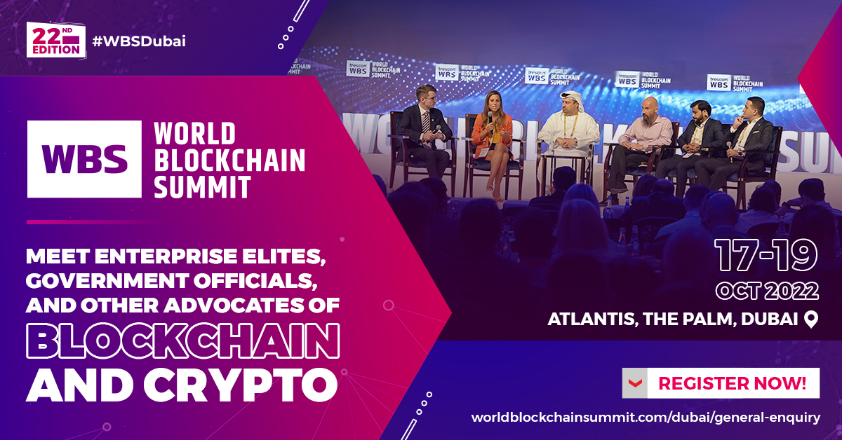 The 22nd Edition of World Blockchain Summit is set to take place in Dubai this October