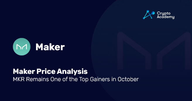 Maker Price Analysis: MKR Remains One of the Top Gainers in October