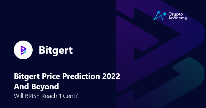 Bitgert (BRISE) Price Predictio 2022 And Beyond