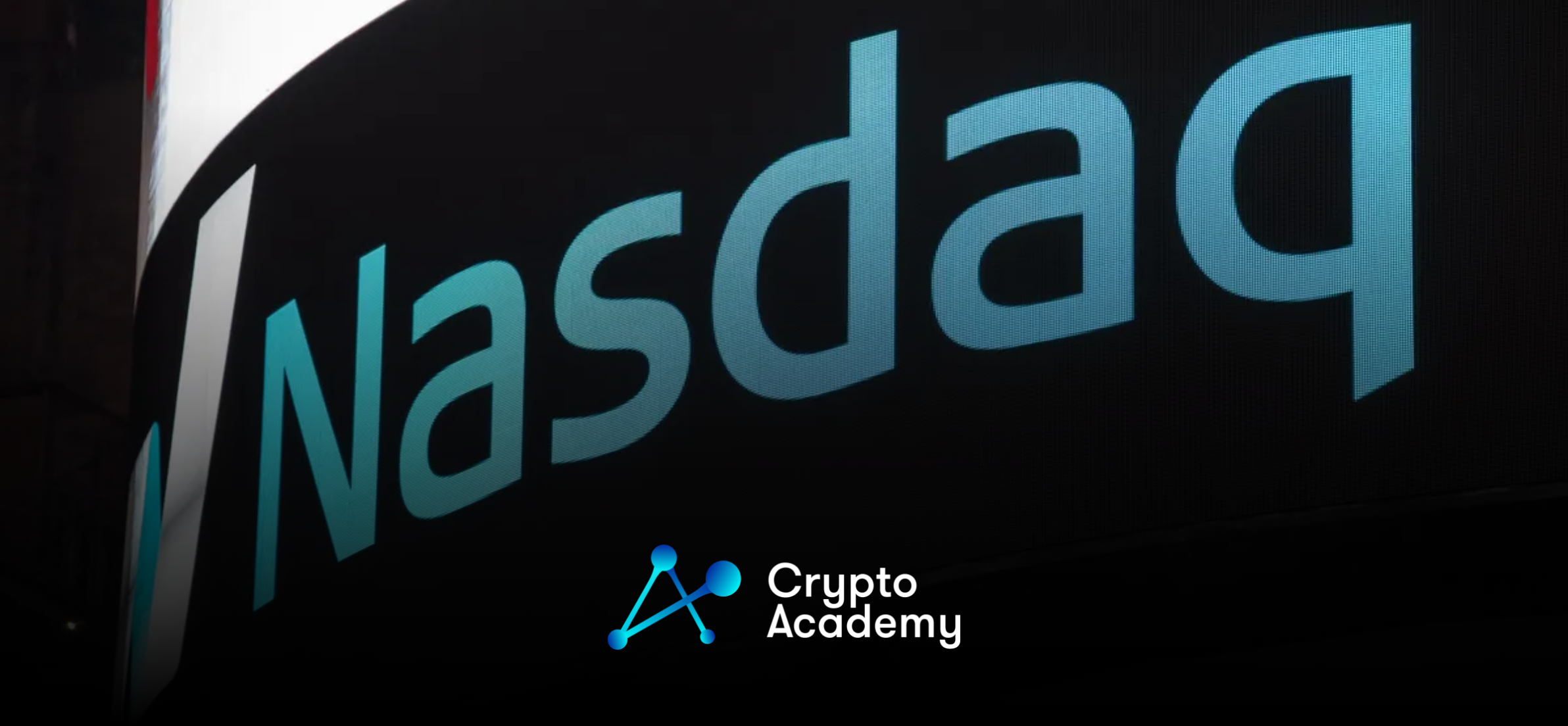NASDAQ Executive Optimistic For The Institutional Future Of Bitcoin ETFs