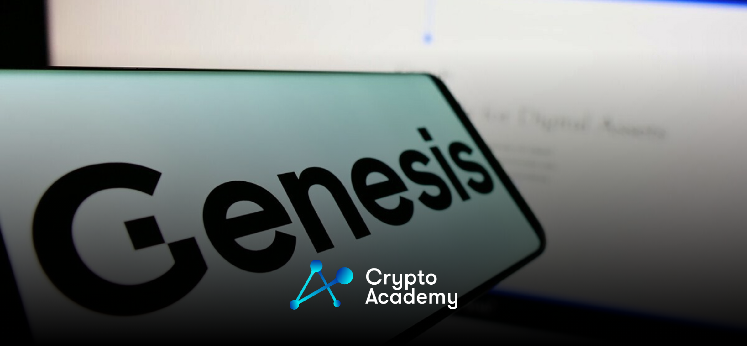 Genesis Crypto Lender Opts for Liquidation in Updated Chapter 11 Plan
