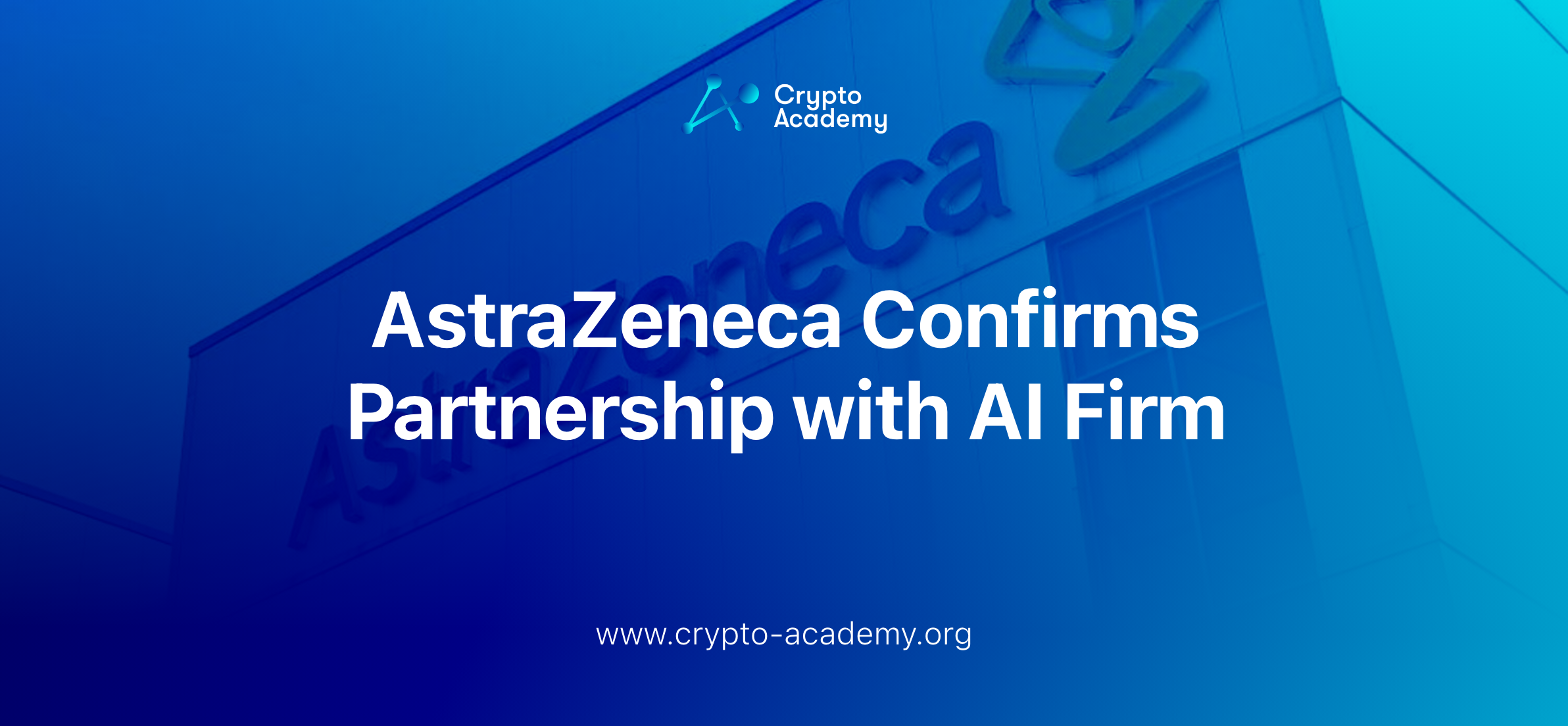 AstraZeneca Confirms Partnership with AI Firm