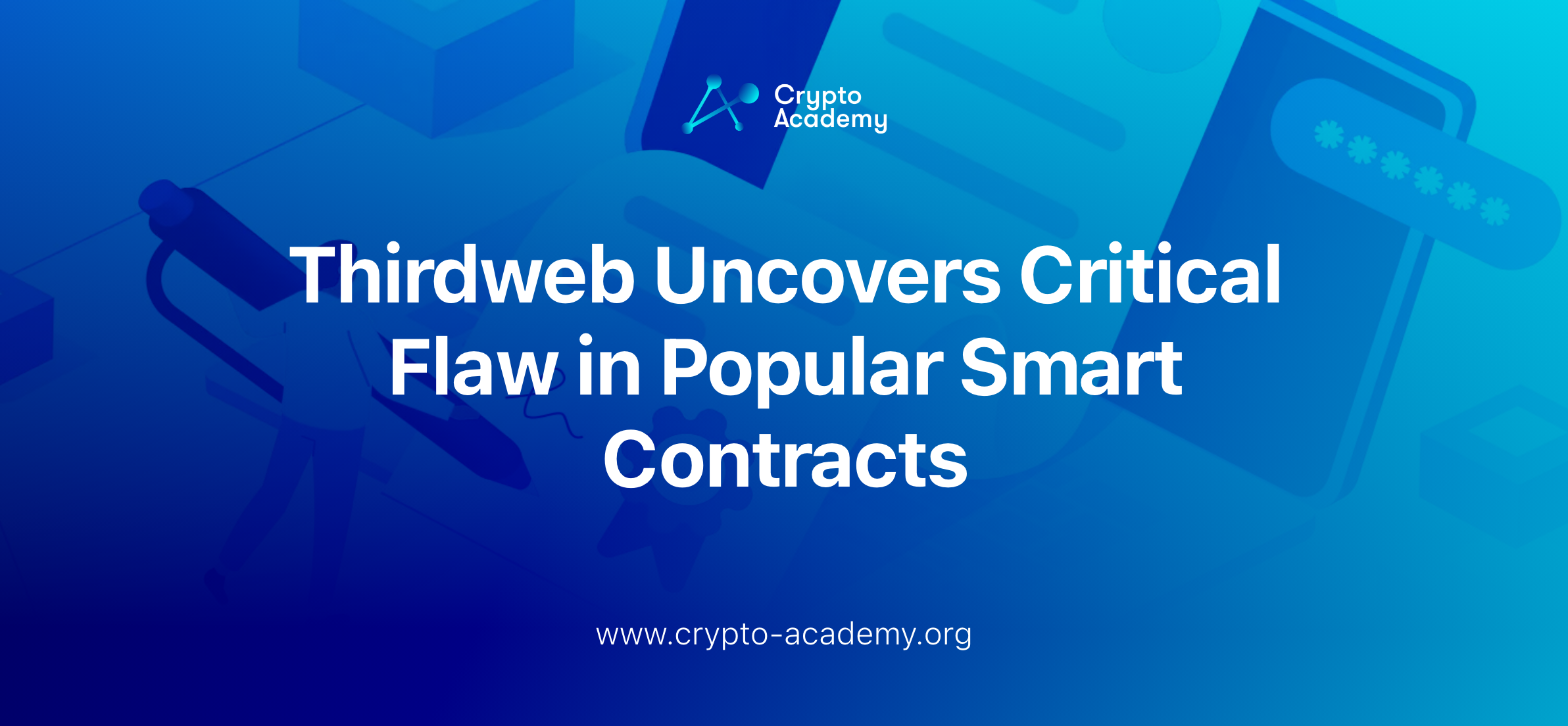 Thirdweb Uncovers Critical Flaw in Popular Smart Contracts